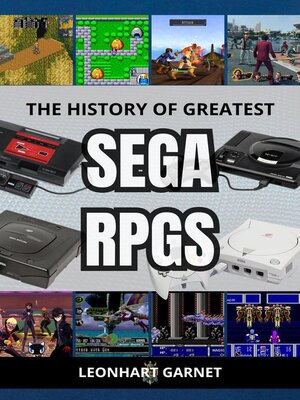 cover image of The History of Greatest Sega RPGs